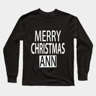 Merry Christmas Ann Long Sleeve T-Shirt